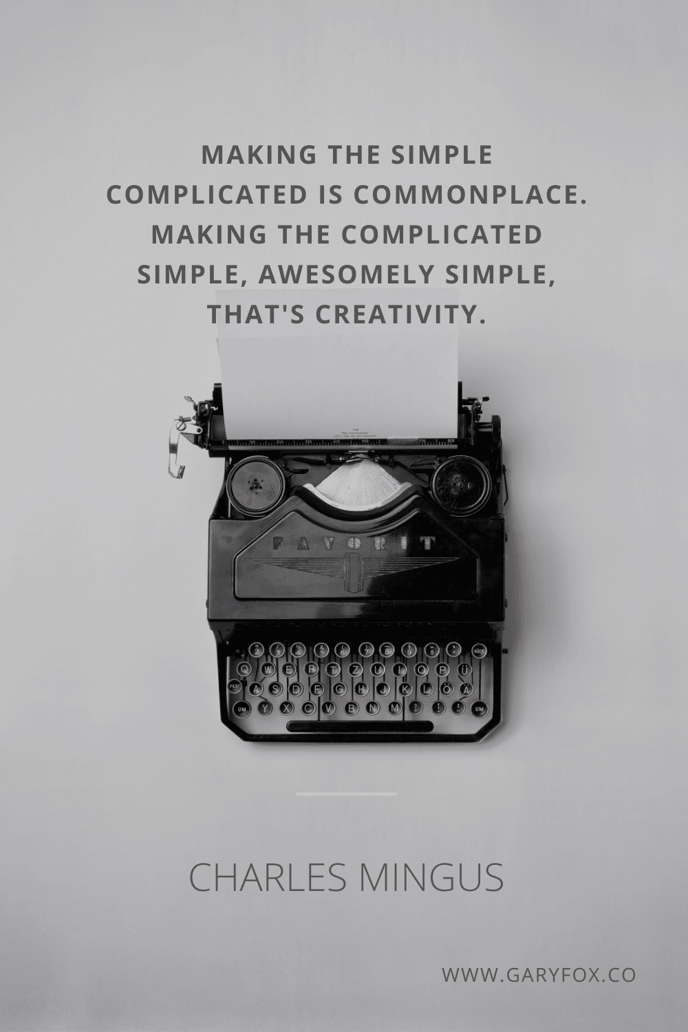 Making The Simple Complicated Is Commonplace. Making The Complicated Simple, Awesomely Simple, That\'S Creativity. - Charles Mingus