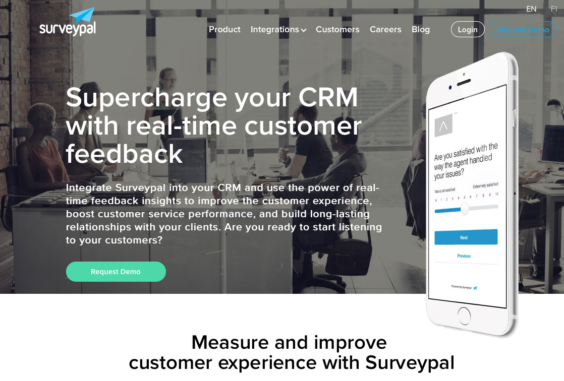 SurveyPal integrates smoothly with your existing customer relationship management (CRM) system, enabling you to get real-time customer insights and act on them quickly and decisively.