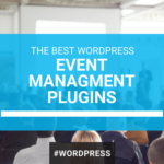 Best Wordpress Event Management Plugins