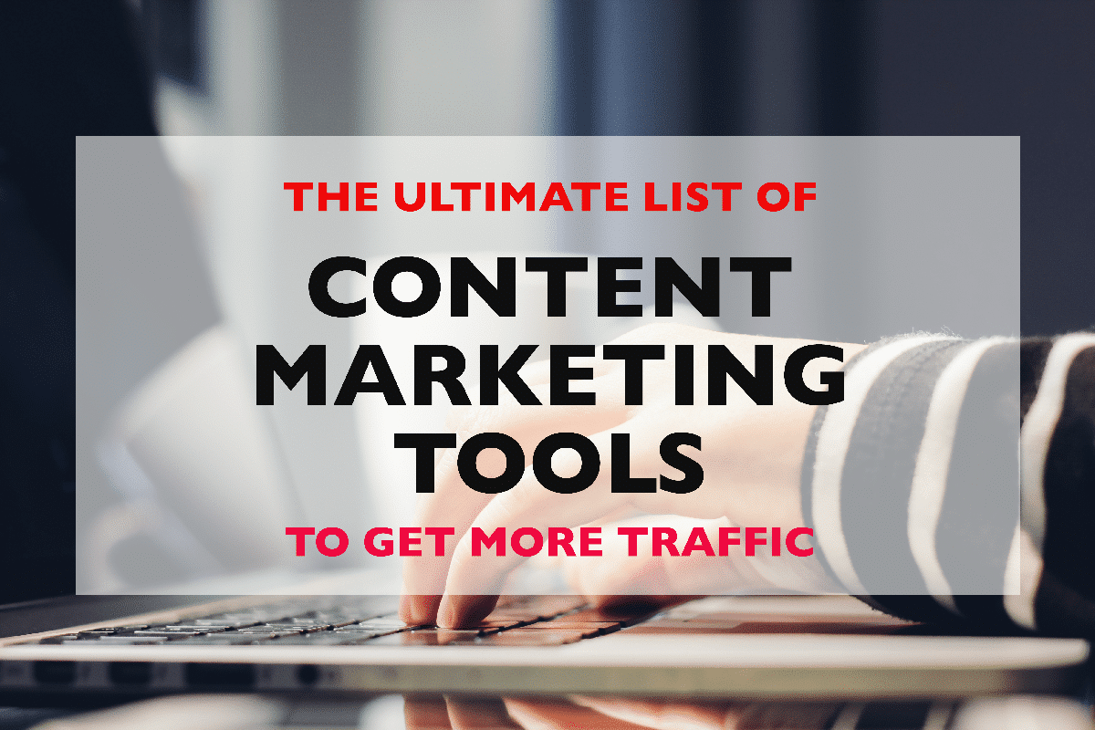 the ultimate list of content marketing tools