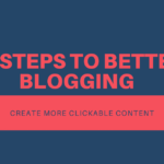 21 Steps To Writing A Better Blog