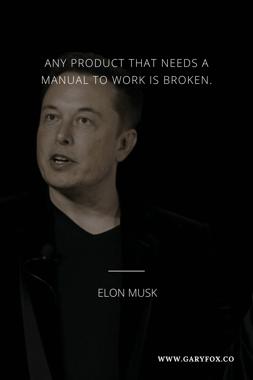 Any Product That Needs A Manual To Work Is Broken. - Elon Musk