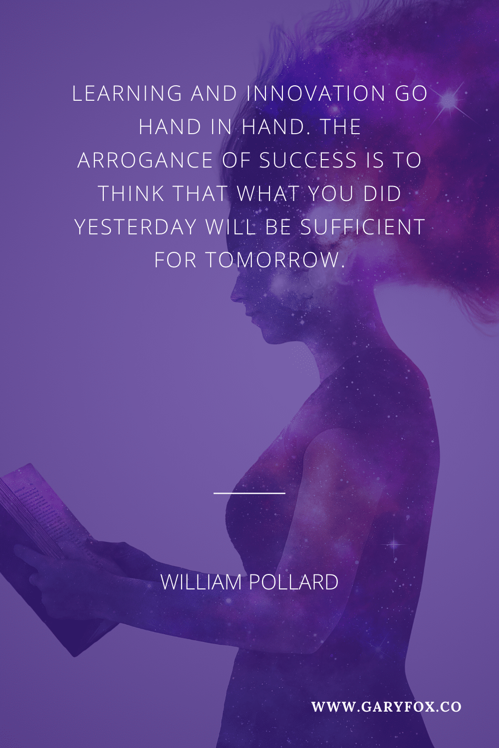 Learning And Innovation Go Hand In Hand. The Arrogance Of Success Is To Think That What You Did Yesterday Will Be Sufficient For Tomorrow.