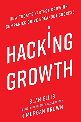 hacking growth sean ellis book