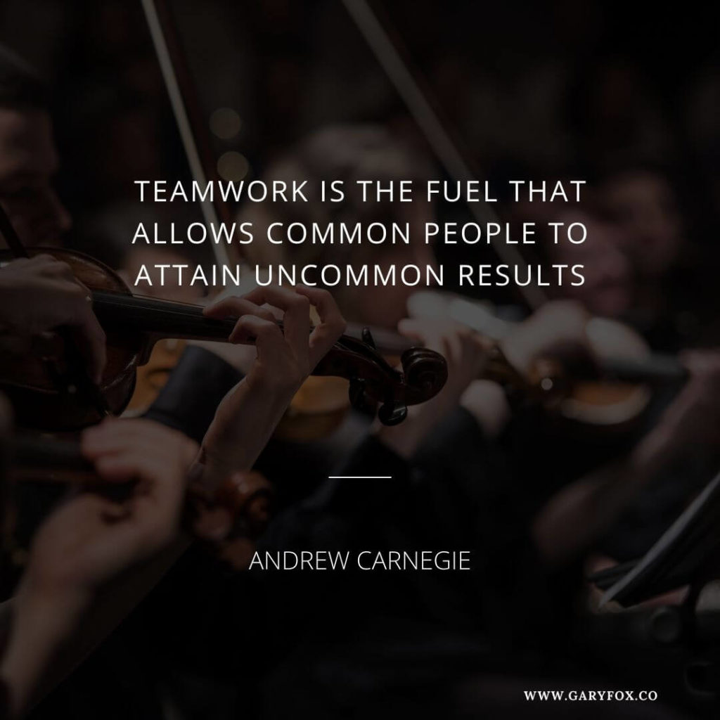 Teamwork Is The Fuel That Allows Common People To Attain Uncommon Results.&Quot; – Andrew Carnegie