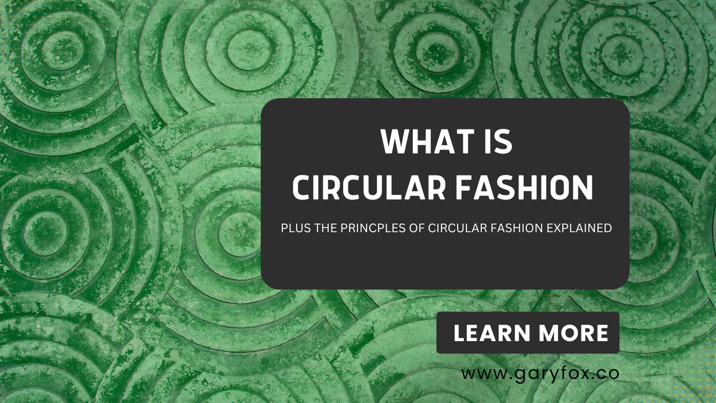 What Is Circular Fashion